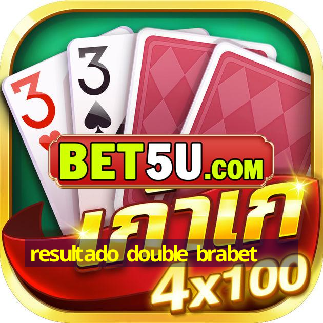 resultado double brabet